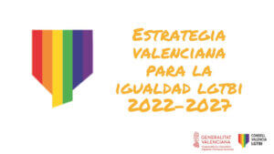 La Estrategia Valenciana para la Igualdad LGTBI